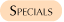 Specials