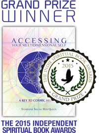 Grand Prize Winner of The Independent Spiritual Book Awards 2015 - Accessing Your Multidimensional Self by Stephanie South