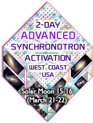 2-day Advanced Synchronotron Activatio - West Coast, USA - Solar Moon 15-17 (March 21-23)