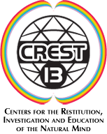 CREST13.org - Centers for the Restitution, Investigation and Education of the Natural Mind
